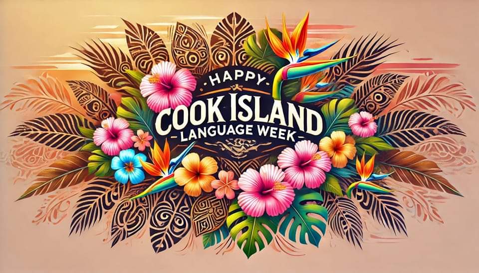 Cook Islands Māori Language Week – Epetoma o te reo Māori Kūki Airani